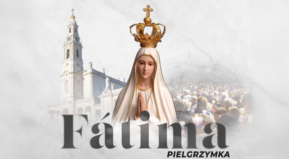 FATIMA I SANKTUARIA PORTUGALII